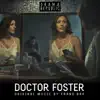 Doctor Foster (Original Television Soundtrack) album lyrics, reviews, download