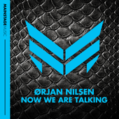 Now We Are Talking (Radio Edit) - Ørjan Nilsen