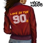 Mack Wilds - Love in the 90z