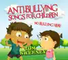 No Bullying Here - Anti Bullying Songs for Children album lyrics, reviews, download