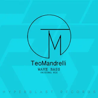 Wave Bass - Single by Teo Mandrelli album reviews, ratings, credits