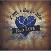 Little Boys Blue - Bad Love