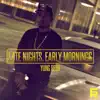Late Nights, Early Mornings - Single album lyrics, reviews, download