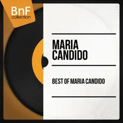 Best of Maria Candido (Mono Version) - Maria Candido Best of Maria Candido (Mono Version) - Maria Candido