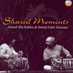 Shared Moments by Alla Rakha & Zakir Hussain album reviews, ratings, credits