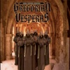 Gregorian Vesperas