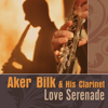 Aker Bilk & His Clarinet-Love Serenade (Re-Recording) - Acker Bilk