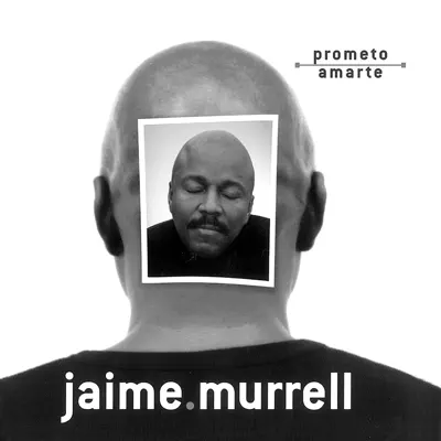 Prometo Amarte - Jaime Murrell