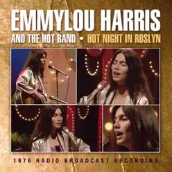 Hot Night in Roslyn (Live) [feat. The Hot Band] - Emmylou Harris