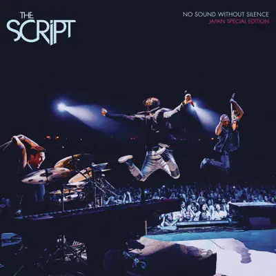No Sound Without Silence (Japan Special Edition) - The Script