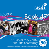 RSCDS Book 47 - Gordon Shand and his Scottish Dance Band