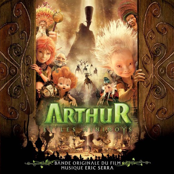 Arthur et les Minimoys (Original Motion Picture Soundtrack) - Eric Serra