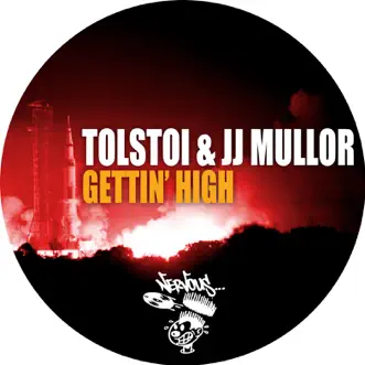 Gettin' High - Single by JJ Mullor & Tolstoi album reviews, ratings, credits