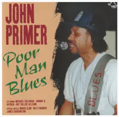 Poor Man Blues by John Primer album reviews, ratings, credits