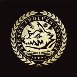 5 Years 5 Wolves 5 Souls - Man With a Mission