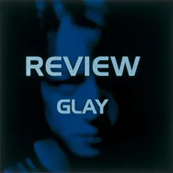 Review - Best of Glay - Glay