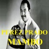Perez Prado - Mambo, 1950