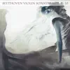 Stream & download Beethoven: Violin Sonatas Nos. 1-10