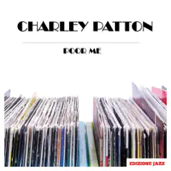 Poor Me - Charley Patton