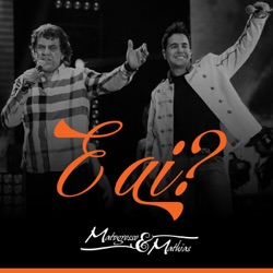 Matogrosso & Mathias - E Ai?