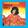 Christians Catch Hell (Gospel Roots 1976-1979)