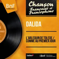 L'Arlequin de Tolède / Comme au premier jour (feat. Raymond Lefèvre et son orchestre) [Mono Version] - Single - Dalida