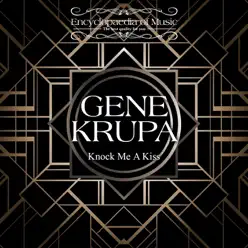 Knock Me a Kiss - Gene Krupa Knock Me a Kiss - Gene Krupa