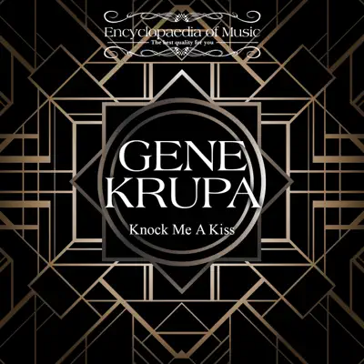 Knock Me a Kiss - Gene Krupa Knock Me a Kiss - Gene Krupa