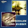 Stream & download Klangschalen & Wasser