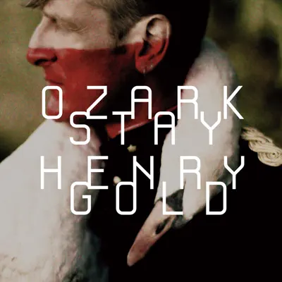 Stay Gold - Ozark Henry Stay Gold - Ozark Henry