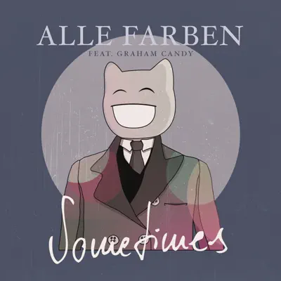 Sometimes (feat. Graham Candy) - Single - Alle Farben Sometimes (feat. Graham Candy) - Single - Alle Farben