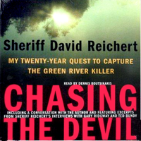 Sheriff David Reichert - Chasing the Devil: My Twenty-Year Quest to Capture the Green River Killer artwork