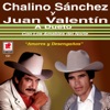 Chalino Sanchez y Juan Valentin