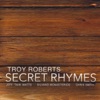 Troy Roberts - Up Jumped Spring (feat. Jeff Tain Watts, Silvano Monasterios & Chris Smith)
