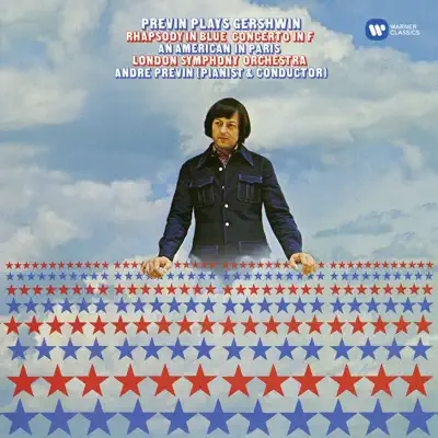 Gershwin: Rhapsody in Blue, An American in Paris, Concerto in F - André Previn
