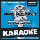 Gimme Some Lovin' (Originally Performed by the Spencer Davis Group) [Karaoke Version] artwork