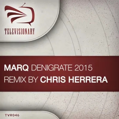 Denigrate 2015 - Single - Marq