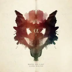 Alpha Wolves - Single - Hopes Die Last Alpha Wolves - Single - Hopes Die Last