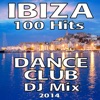 Ibiza Dance Club 100 Hits DJ Mix 2014