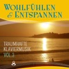 Masterpieces Presents Wohlfühlen & Entspannen (Traumhafte Klaviermusik Vol. 3)