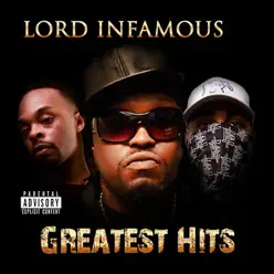 Greatest Hits - Lord Infamous Greatest Hits - Lord Infamous