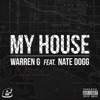 My House (feat. Nate Dogg) - Single