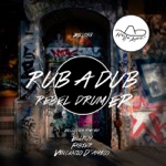 Rub A Dub - Rebel Drum