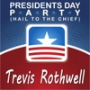 Trevis Rothwell - Presidents Day Party (Hail to the Chief)