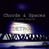 Chords & Spaces: A Techno Sound of Detroit III