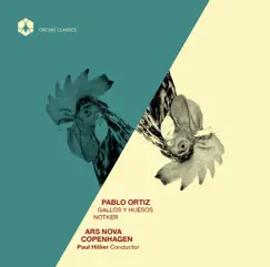 Ortiz: Gallos y Huesos & Notker by Ars Nova Copenhagen & Paul Hillier album reviews, ratings, credits