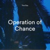 Operation of Chance - Single