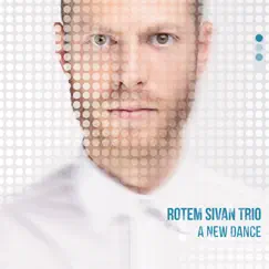 A New Dance (feat. Haggai Cohen-Milo & Colin Stranahan) by Rotem Sivan album reviews, ratings, credits