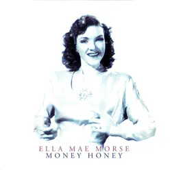 Money Honey - Ella Mae Morse