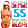 Merry Lounge Christmas (55 Magic Songs for Your Holidays)